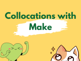 COLLOCATION HAY VỚI ĐỘNG TỪ MAKE