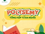 “POLYSEMY" - TỔNG HỢP TỪ ĐA NGHĨA
